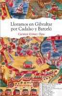 Lloramos En Gibraltar Por Cadalso Y Barceló
