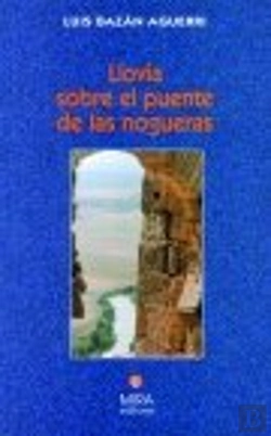 Bertrand.pt - Llovía Sobre El Puente De Las Nogueras