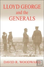Lloyd George And The Generals