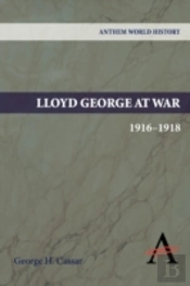 Lloyd George At War, 1916-1918