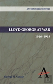 Lloyd George At War, 1916-1918