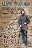 Lloyd Tilghman Confederate General In The Western Theatre
