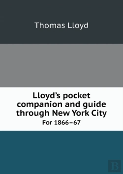 Bertrand.pt - Lloyd'S Pocket Companion And Guide Through New York City For 1866-67