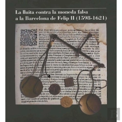 Bertrand.pt - Lluita Contra La Moneda Falsa A La Barcelona De Felip Ii, 1598-1621, La