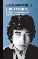 Lluvia Y Veneno. Bob Dylan Y Una Balada Entre La Tradicion Y La Modernidad