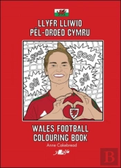 Llyfr Lliwio Pel-Droed Cymru | Wales Football Colouring Book  New Edition