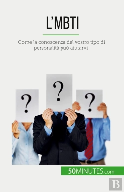 Bertrand.pt - L'Mbti : Come La Conoscenza Del Vostro Tipo Di Personalità Può Aiutarvi