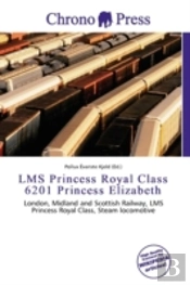 Lms Princess Royal Class 6201 Princess Elizabeth