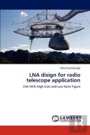 Lna Disign For Radio Telescope Application