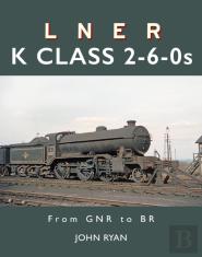 Lner K Class 2-6-0'S