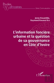 L'Nformation Foncière Urbaine Et La Question De Sa Gouvernance En Côte D'Ivoire