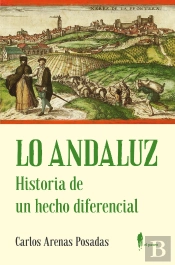 Lo Andaluz. Historia De Un Hecho Diferencial
