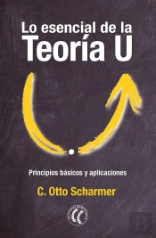 Lo Esencial De La Teoria U