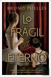 Lo Fragil Y Lo Eterno