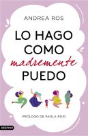 Lo Hago Como Madremente Puedo