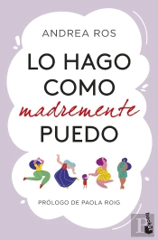 Lo Hago Como Madremente Puedo
