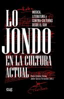 Lo Jondo En La Cultura Actual Musica Literatura Y Contra Cu