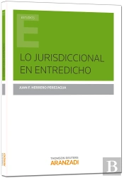 Lo Jurisdiccional En Entredicho