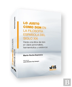 Bertrand.pt - Lo Justo Como Don En La Filosofia Española Del Siglo Xxi