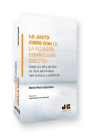 Lo Justo Como Don En La Filosofia Española Del Siglo Xxi