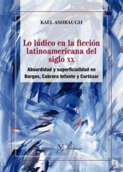 Bertrand.pt - Lo Lúdico En La Ficción Latinoamericana Del Siglo Xx.
