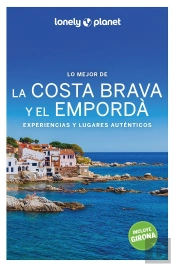 Lo Mejor De La Costa Brava Y El Emporda