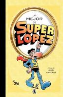 Lo Mejor De Superlopez Lo Mejor De