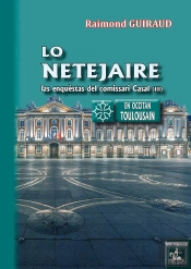 Lo Netejaire ; Las Enquestas Del Comissari Casal Tome 3