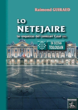 Bertrand.pt - Lo Netejaire ; Las Enquestas Del Comissari Casal Tome 3