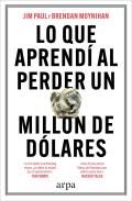 Lo Que Aprendi Al Perder Un Millon De Dolares