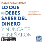 Lo Que Debes Saber Del Dinero Y Nunca Te Enseñaron