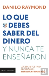 Lo Que Debes Saber Del Dinero Y Nunca Te Enseñaron