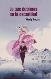 Lo Que Decimos En La Oscuridad