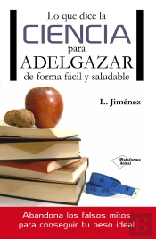Lo Que Dice La Ciencia Para Adelgazar De Forma Fácil Y Saludable