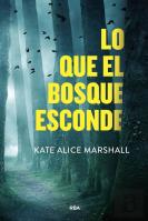 Lo Que El Bosque Esconde