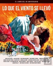 Lo Que El Viento Se Llevo. El Libro Del 80 Aniversario