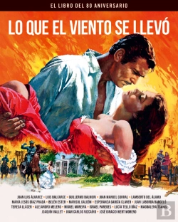Bertrand.pt - Lo Que El Viento Se Llevo. El Libro Del 80 Aniversario