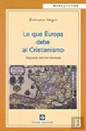 Lo Que Europa Debe Al Cristianismo