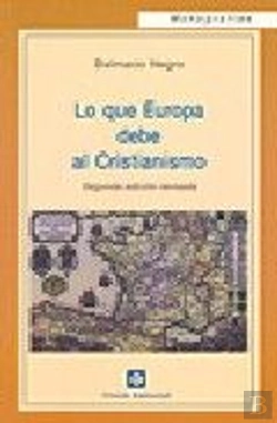 Bertrand.pt - Lo Que Europa Debe Al Cristianismo