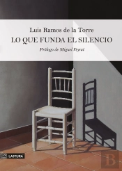 Lo Que Funda El Silencio