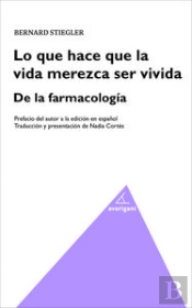 Lo Que Hace Que La Vida Merezca Ser Vivida. De La Farmacología