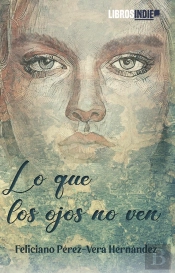 Lo Que Los Ojos No Ven