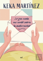 Lo Que Nadie Me Conto Sobre La Maternidad