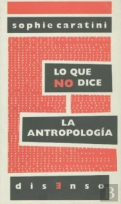 Lo Que No Dice La Antropología