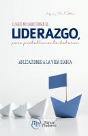 Lo Que No Sabe Sobre El Liderazgo, Pero Probablemente Deberi