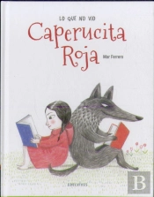 Lo Que No Vio Caperucita Roja