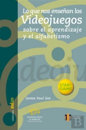 Lo Que Nos Enseñan Los Videojuegos Sobre El Aprendizaje Y El Alfabetismo