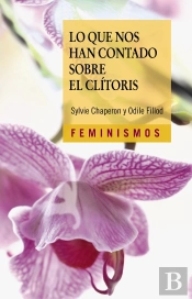 Lo Que Nos Han Contado Sobre El Clitoris