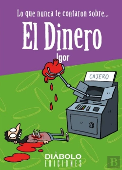 Bertrand.pt - Lo Que Nunca Te Contaron Sobre... El Dinero