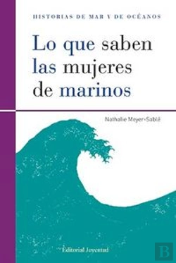 Bertrand.pt - Lo Que Saben Las Mujeres De Marinos